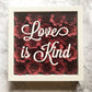 Custom Hand Rolled Paper Flower Gift Shadow Box Love is Kind, Valentine's Day Gift/ Wedding Gift | Gift for Wife or Fiance